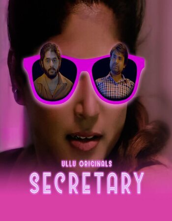 Secretary 2023 (Part-01) Complete Ullu Hindi 720p WEB-DL x264 500MB Download