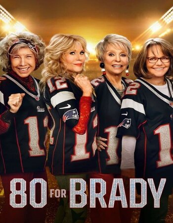 80 for Brady 2023 English 720p 1080p WEB-DL ESubs Download