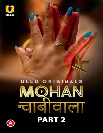 Mohan Chabhiwala 2023 (Part-02) Complete Ullu Hindi 720p WEB-DL x264 Download