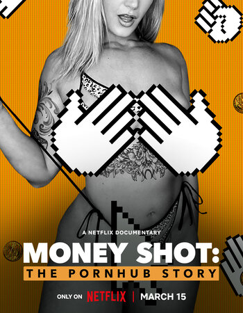 Money Shot the Pornhub Story 2023 NF Dual Audio Hindi ORG 1080p 720p 480p WEB-DL x264 ESubs Full Movie Download