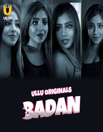 Badan 2023 (Part-01) Complete Ullu Hindi 720p WEB-DL x264 Download