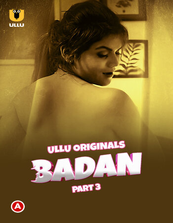 Badan 2023 (Part-03) Complete Ullu Hindi 720p WEB-DL x264 Download