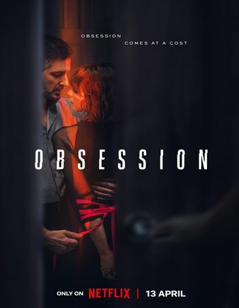 Obsession 2023 S01 Complete Dual Audio Hindi ORG 720p 480p WEB-DL ESubs Download