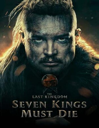 The Last Kingdom: Seven Kings Must Die 2023 English 720p 1080p WEB-DL ESubs