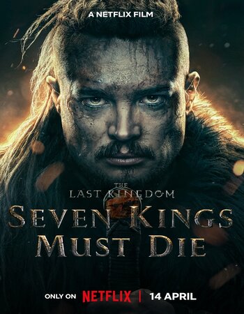 The Last Kingdom: Seven Kings Must Die 2023 Dual Audio [Hindi-English] 720p 1080p WEB-DL x264 ESubs Download