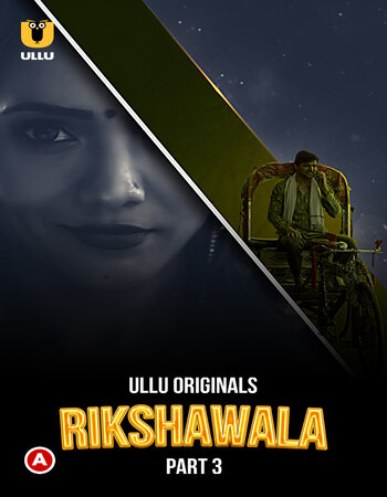 Rikshawala 2023 (Part-03) Complete Ullu Hindi 720p WEB-DL x264 Download