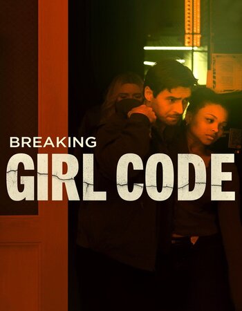 Breaking Girl Code 2023 English 720p 1080p WEB-DL x264 6CH ESubs