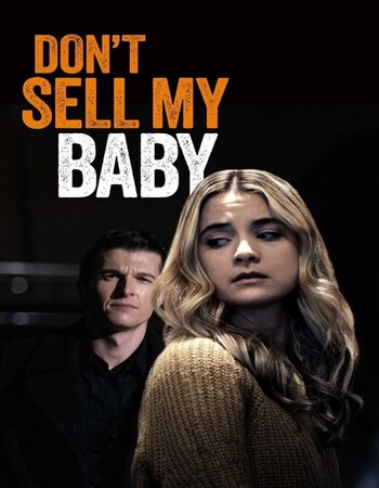 Don’t Sell My Baby 2023 English 720p 1080p WEB-DL ESubs