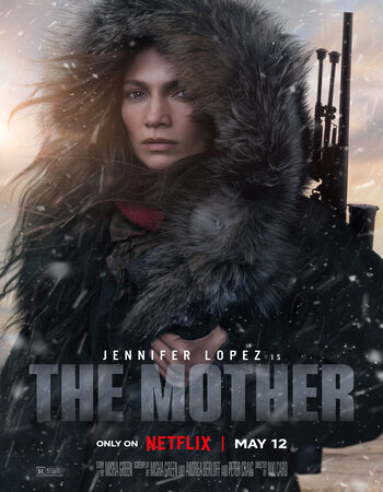 The Mother 2023 NF Dual Audio Hindi ORG 1080p 720p 480p WEB-DL x264 ESubs Full Movie Download