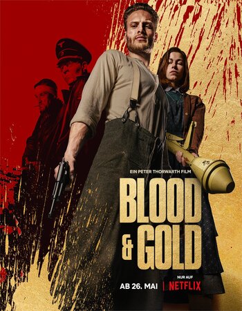 Blood & Gold 2023 Dual Audio Hindi ORG 1080p 720p 480p WEB-DL x264 ESubs Full Movie Download
