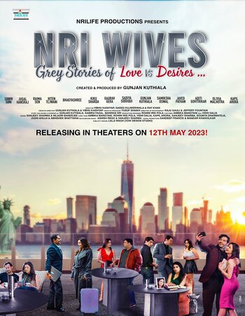 NRI Wives 2023 Hindi 1080p 720p 480p HQ DVDScr x264 ESubs Full Movie Download