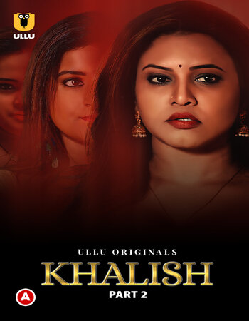 Khalish 2023 (Part-02) Complete Hindi Ullu 720p WEB-DL x264 Download