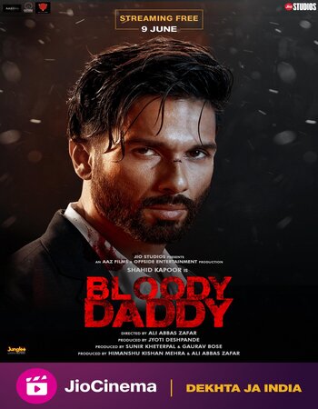 Bloody Daddy 2023 JIO Hindi ORG 720p 1080p WEB-DL x264 ESubs