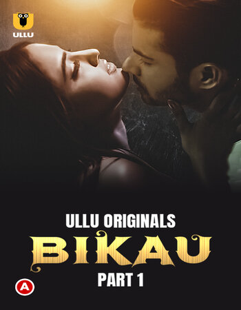 Bikau 2023 (Part-01) Complete Ullu Hindi 720p WEB-DL x264 Download