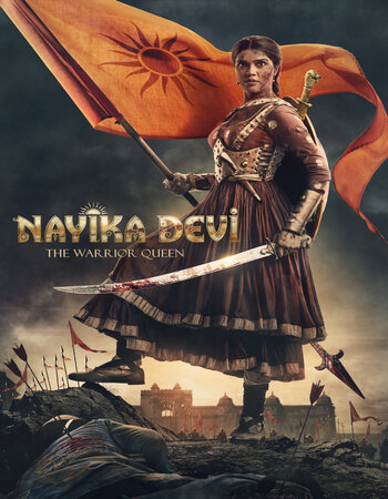 Nayika Devi The Warrior Queen 2022 Hindi (HQ Dub) 720p 1080p WEB-DL x264 AAC