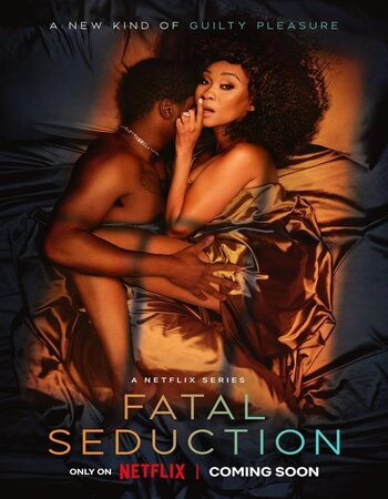 Fatal Seduction 2023 S01 Complete Dual Audio Hindi ORG 720p 480p WEB-DL x264 ESubs Download