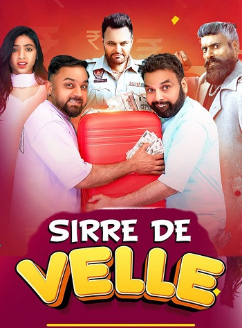 Sirre De Velle 2023 Punjabi ORG 1080p 720p 480p WEB-DL x264 ESubs Full Movie Download