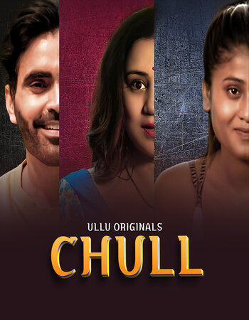 Chull 2023 (Part-01) Complete Hindi ORG Ullu 720p WEB-DL x264 Download