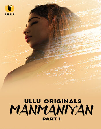 Manmaniyan 2023 (Part-01) Complete Hindi ORG Ullu 1080p 720p WEB-DL x264 Download
