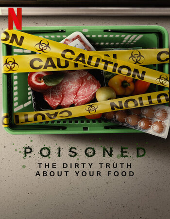 Poisoned: The Dirty Truth About Your Food 2023 NF Dual Audio Hindi ORG 1080p 720p 480p WEB-DL x264 ESubs Full Movie Download