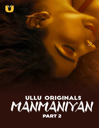 Manmaniyan 2023 (Part-02) Complete Hindi ORG Ullu 1080p 720p WEB-DL x264 Download