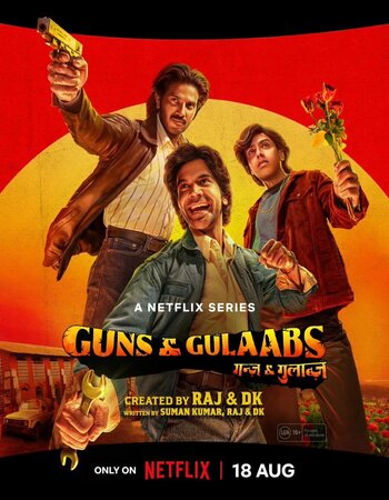 Guns & Gulaabs 2023 S01 Complete NF Hindi ORG 720p 480p WEB-DL x264 ESubs