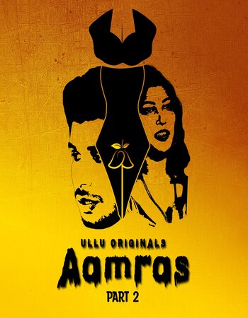 Aamras 2023 (Part-2) Complete Ullu Hindi 1080p 720p WEB-DL x264 Download