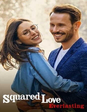 Squared Love Everlasting 2023 NF Dual Audio [Hindi-English] ORG 720p 1080p WEB-DL x264 Multi Subs