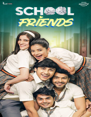 School Friends 2023 S01 Complete Hindi ORG 720p 480p WEB-DL x264 ESubs Download