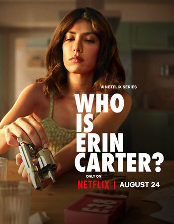 Who Is Erin Carter? 2023 S01 NF Complete Dual Audio Hindi ORG 720p 480p WEB-DL x264 Multi Subs Download