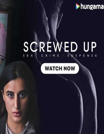 Screwed Up 2023 S01 Complete Hindi ORG 720p 480p WEB-DL x264 Download