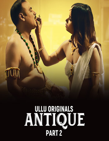 Antique 2023 (Part-02) Complete Hindi ORG Ullu 1080p 720p WEB-DL x264 Download