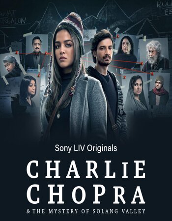 Charlie Chopra & The Mystery of Solang Valley 2023 S01 Complete Hindi ORG 1080p 720p 480p WEB-DL x264 ESubs Download