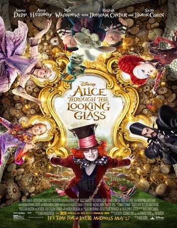 Alice Through the Looking Glass 2016 Dual Audio Hindi 1080p 720p 480p BluRay x264 ESubs Full Movie Download
