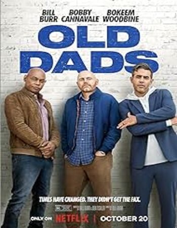 Old Dads 2023 Dual Audio [Hindi-English] ORG 720p 1080p WEB-DL x264 ESubs