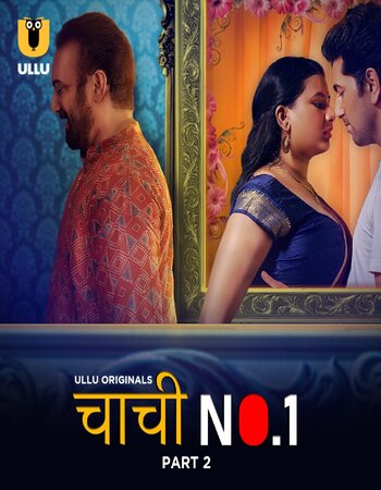 Chachi No.1 2023 (Part-2) Complete Ullu Hindi 1080p 720p 480p WEB-DL x264 Download