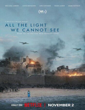All the Light We Cannot See 2023 Dual Audio Hindi (ORG 5.1) 1080p 720p 480p WEB-DL x264 ESubs Full Movie Download