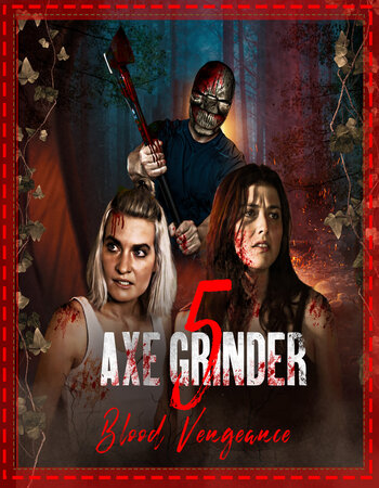 Axegrinder 5: Blood Vengeance 2022 Hindi (UnOfficial) 1080p 720p 480p WEBRip x264 Watch Online