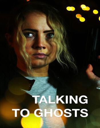 Talking to Ghosts 2023 Hindi (UnOfficial) 1080p 720p 480p WEBRip x264 Watch Online