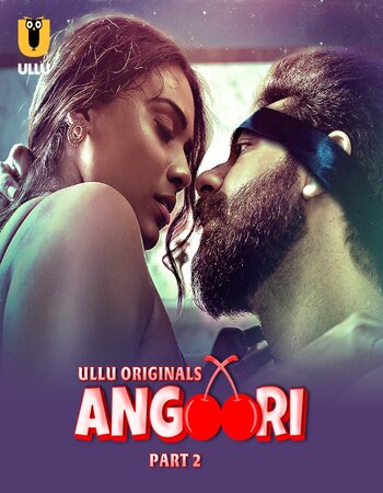 Angoori 2023 (Part-2) Complete Ullu Hindi 1080p 720p 480p WEB-DL x264 Download