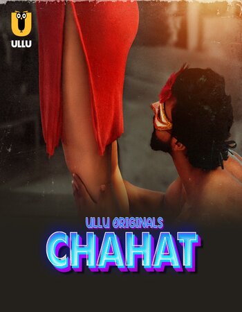 Chahat Part 1 2023 Hindi Full Movie Download