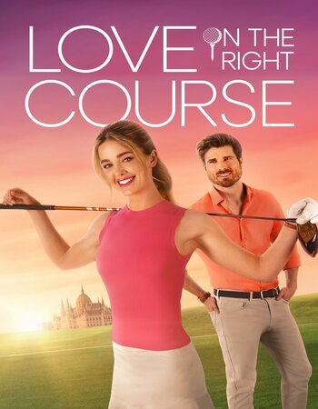 Love on the Right Course 2024 English 720p 1080p WEB-DL x264 6CH ESubs