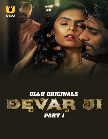 Devar Ji 2024 (Part-01) Complete Hindi ORG Ullu 1080p 720p 480p WEB-DL x264 Download