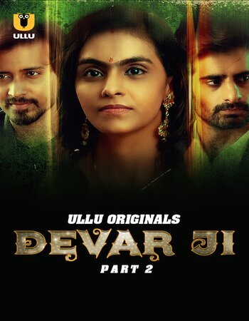 Devar Ji 2024 (Part-02) Complete Hindi ORG Ullu 1080p 720p 480p WEB-DL x264 Download