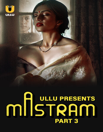 Mastram 2024 (Part-3) Complete Ullu Hindi 1080p 720p 480p WEB-DL x264 Download