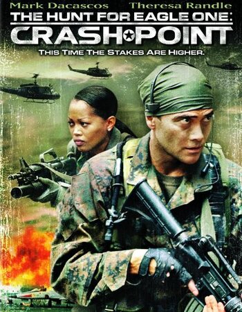 The Hunt for Eagle One: Crash Point 2006 Dual Audio [Hindi-English] 720p 1080p WEB-DL x264 ESubs Download