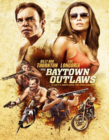 The Baytown Outlaws 2012 English 720p 1080p WEB-DL x264 6CH ESubs