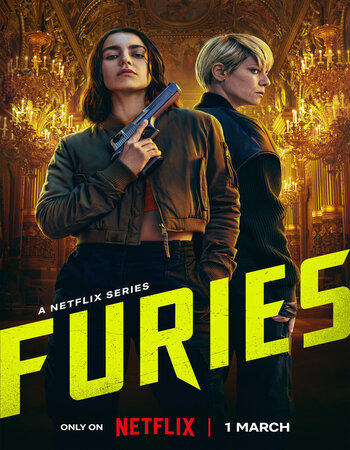 Furies 2024 S01 Complete NF Dual Audio Hindi (ORG 5.1) 1080p 720p 480p WEB-DL x264 Multi Subs Download