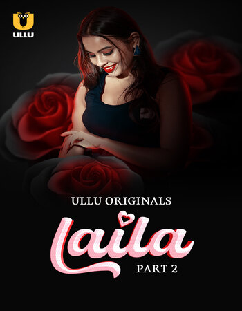 Laila 2024 (Part-02) Complete Hindi ORG Ullu 1080p 720p 480p WEB-DL x264 Download