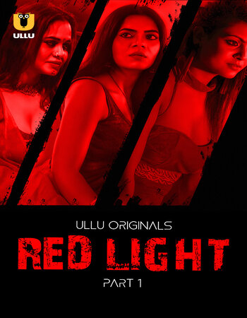 18+ Red Light Part 1 (2024) Hot Hindi 720p 480p HDRip